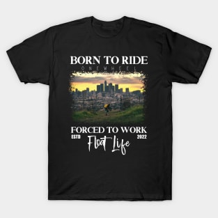 Born to ride onewheel - float life onewheel riders Onewheeling style T-Shirt